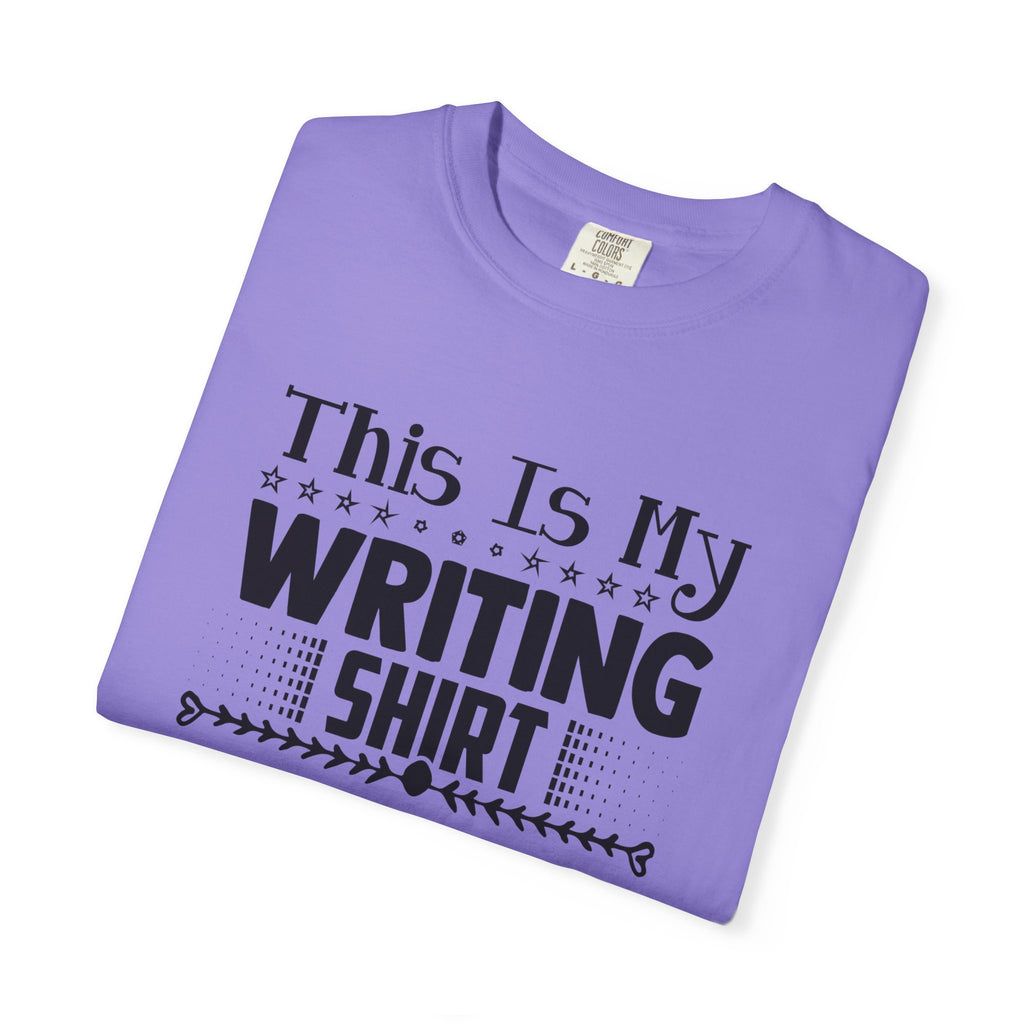 This Is My Writing Shirt T‑Shirt — Funny Writer Tee for Authors & Bloggers