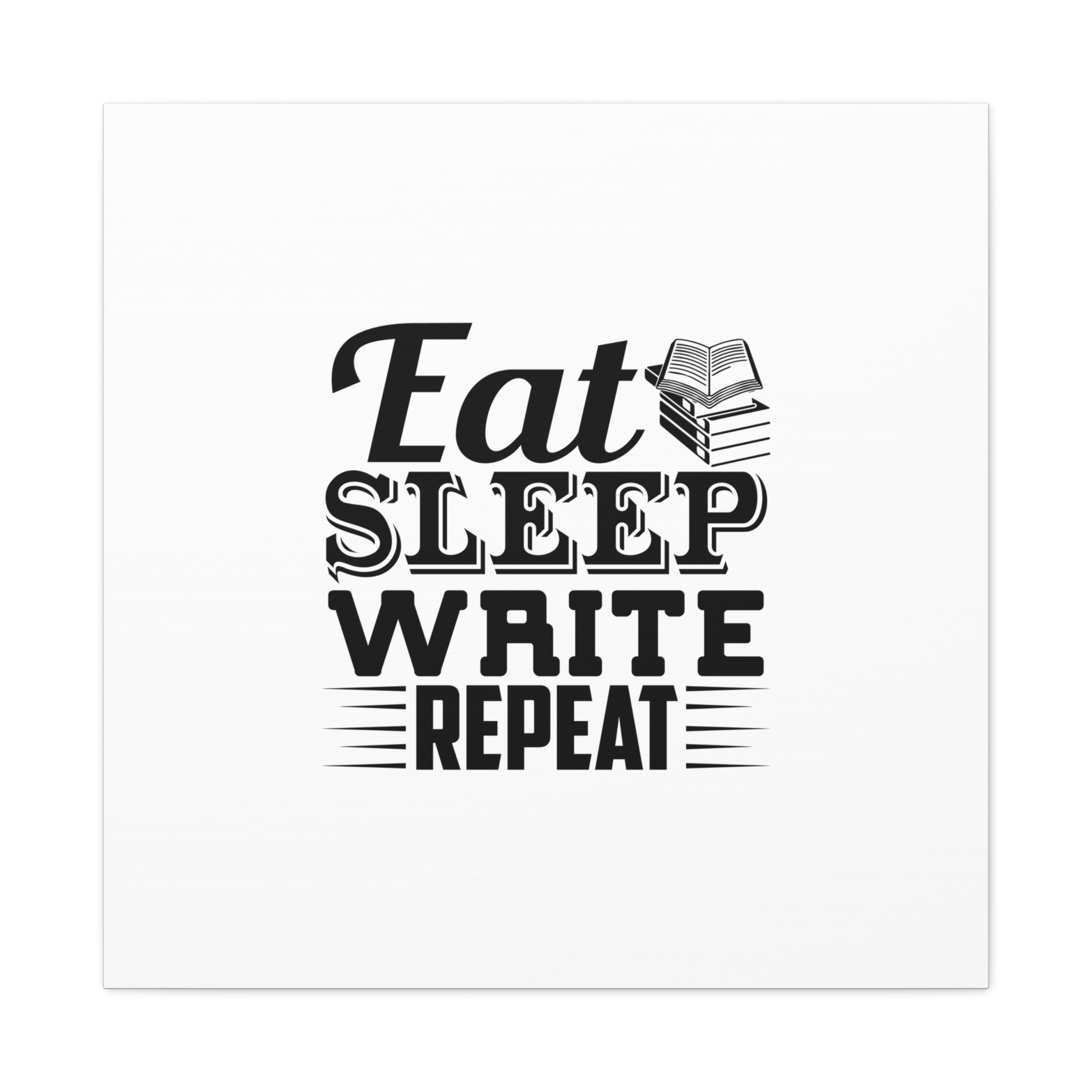 Eat Sleep Write Repeat Canvas