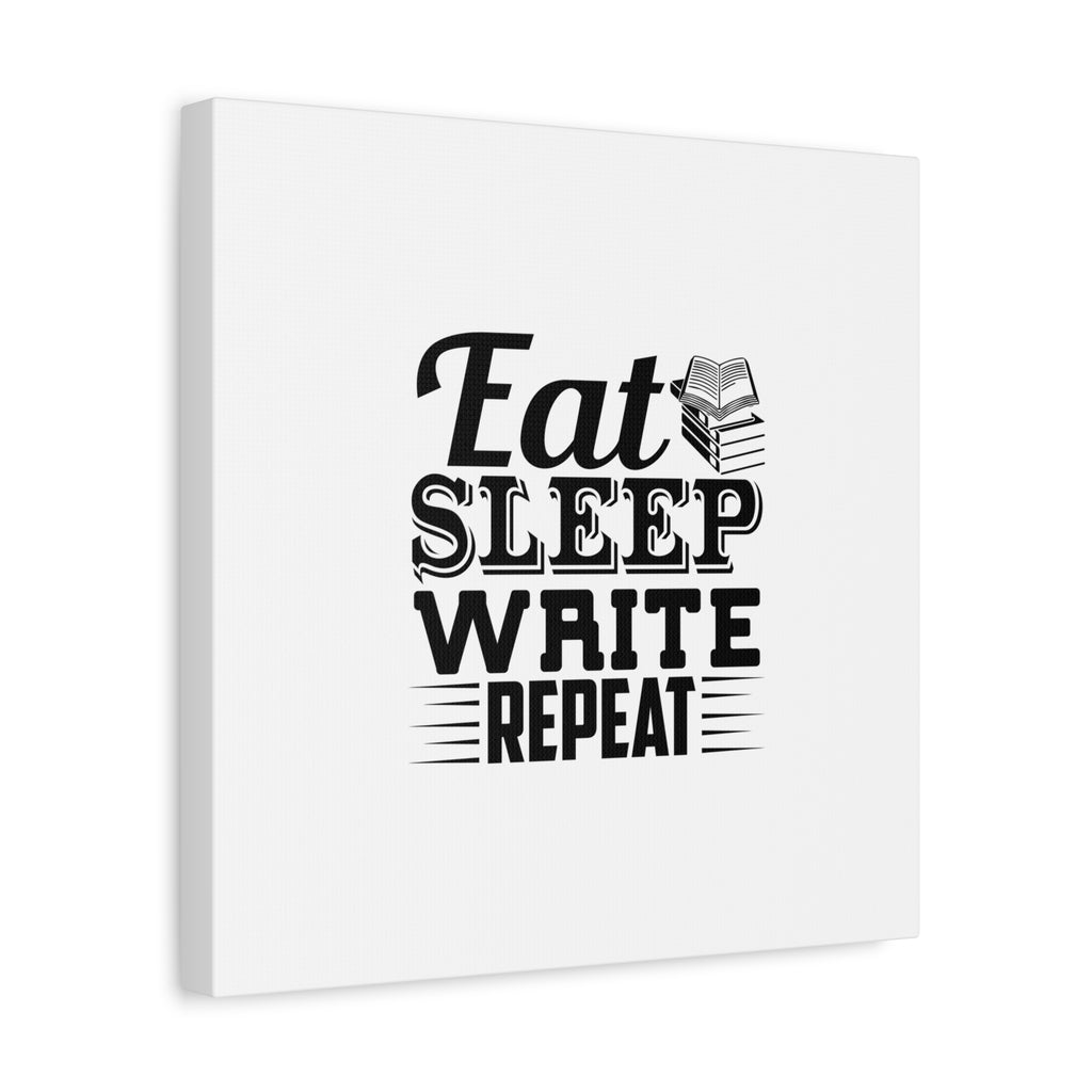 Eat Sleep Write Repeat Canvas