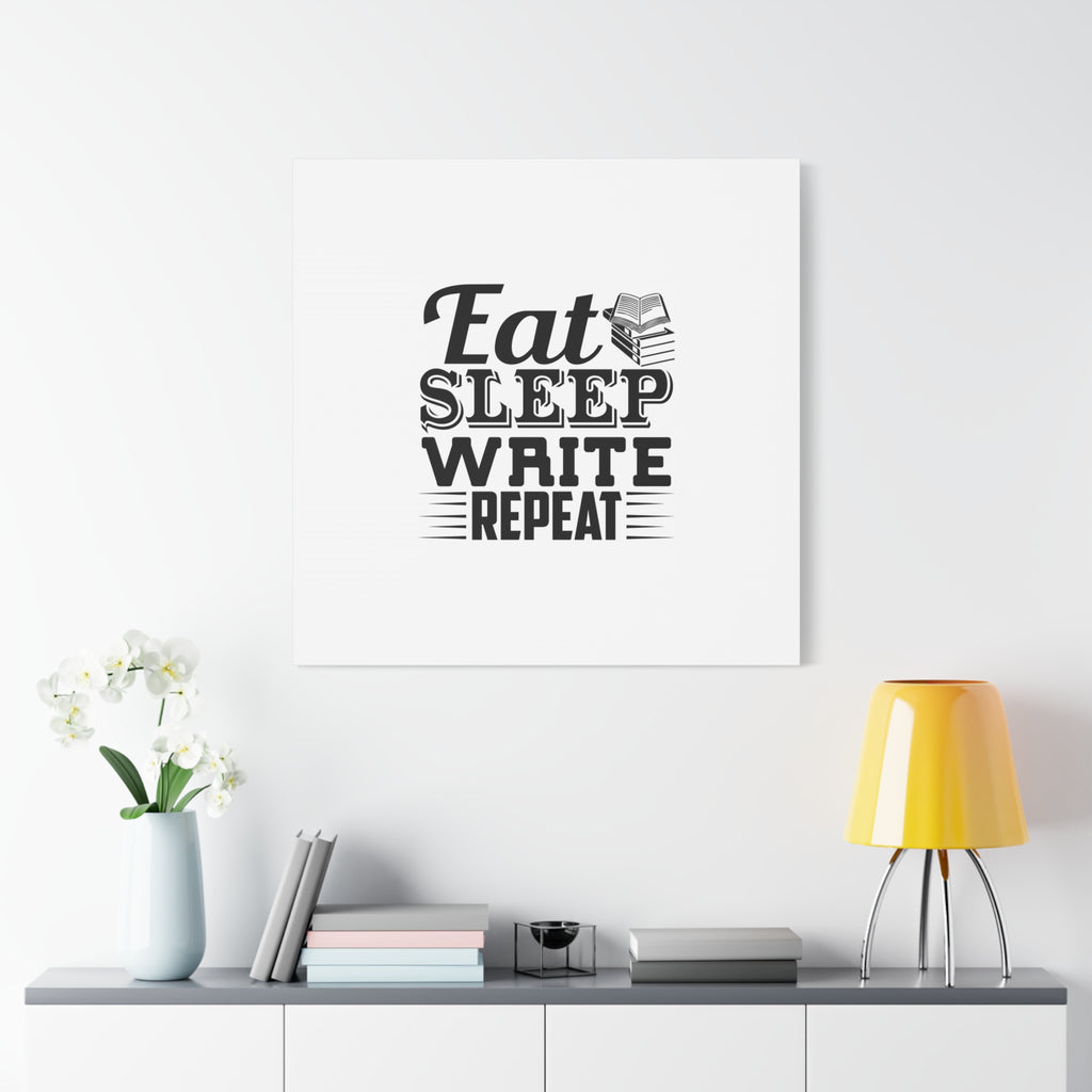 Eat Sleep Write Repeat Canvas