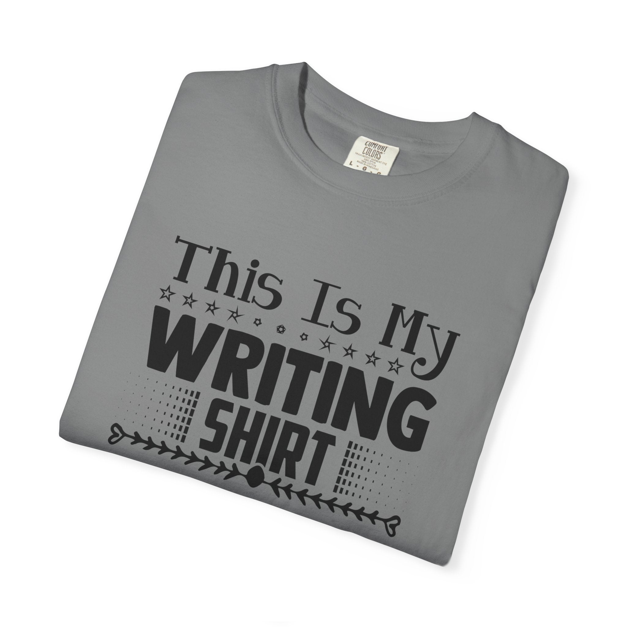 This Is My Writing Shirt T‑Shirt — Funny Writer Tee for Authors & Bloggers