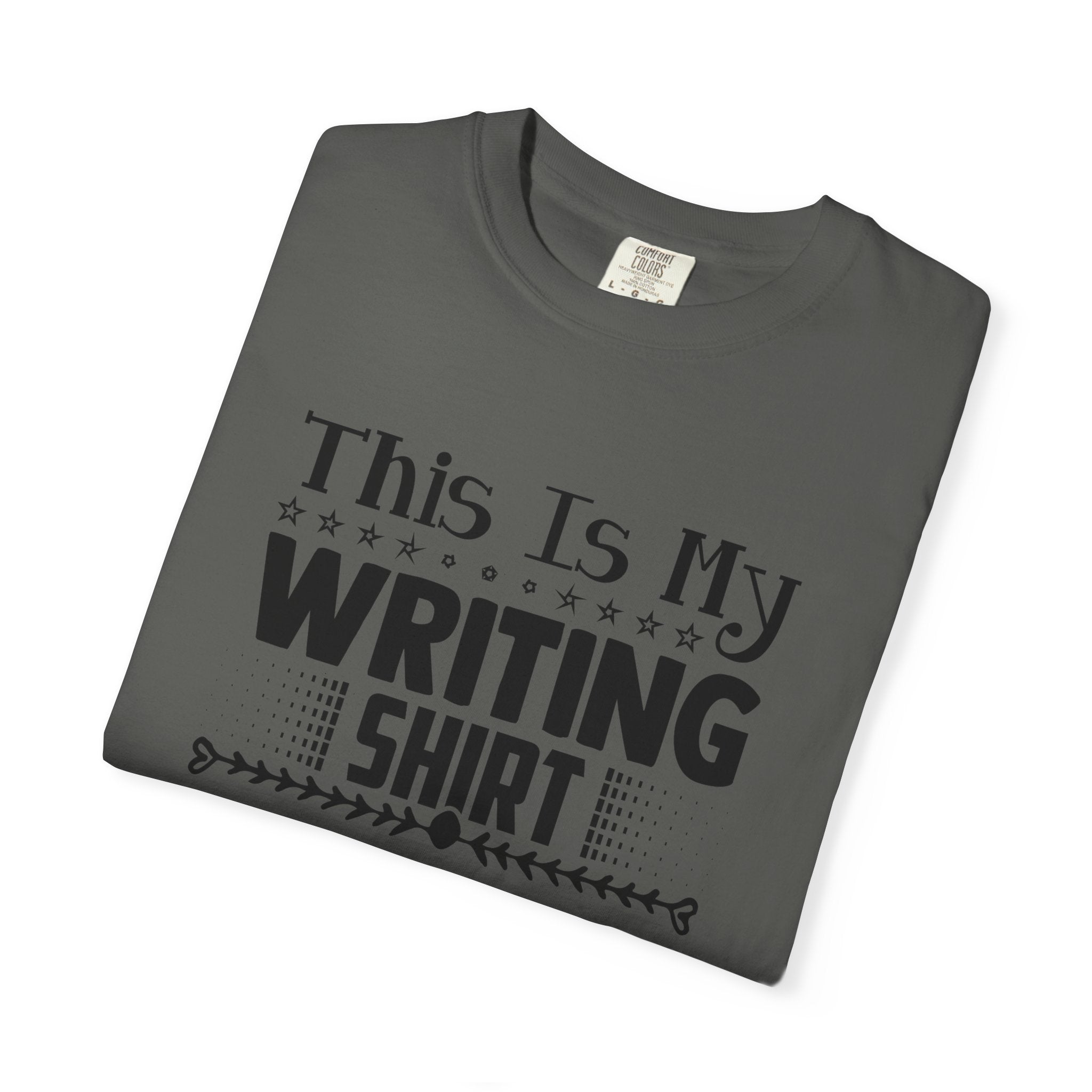 This Is My Writing Shirt T‑Shirt — Funny Writer Tee for Authors & Bloggers