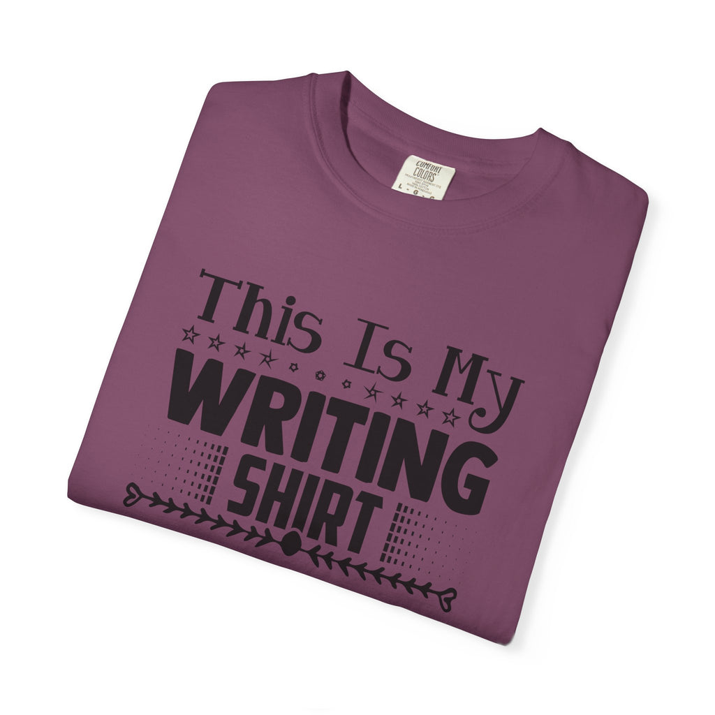 This Is My Writing Shirt T‑Shirt — Funny Writer Tee for Authors & Bloggers