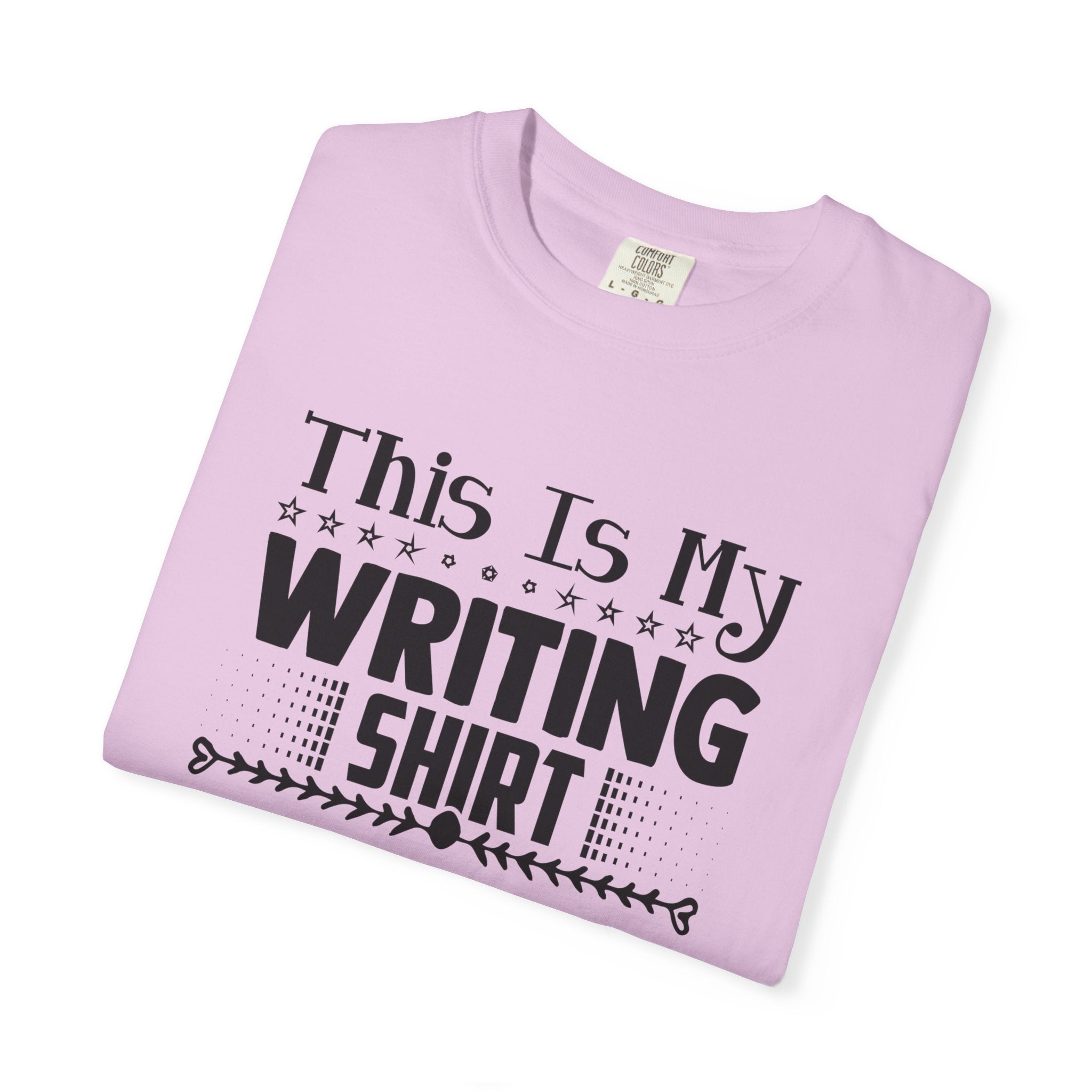 This Is My Writing Shirt T‑Shirt — Funny Writer Tee for Authors & Bloggers