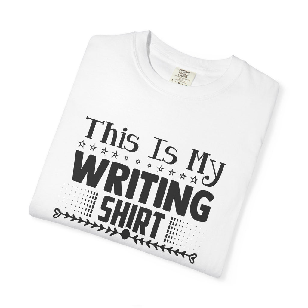 This Is My Writing Shirt T‑Shirt — Funny Writer Tee for Authors & Bloggers