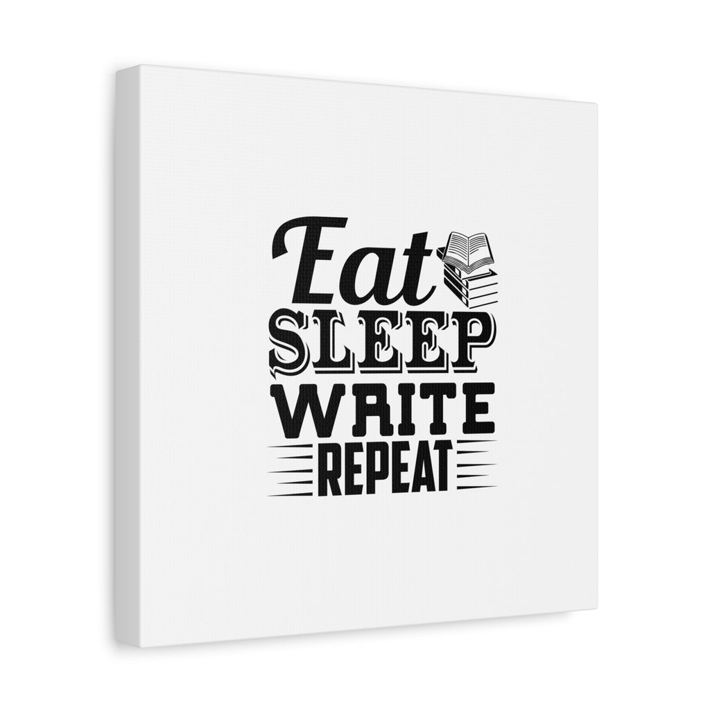 Eat Sleep Write Repeat Canvas
