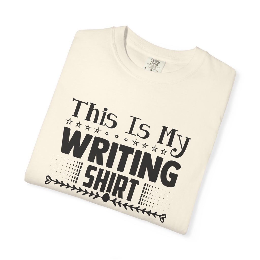 This Is My Writing Shirt T‑Shirt — Funny Writer Tee for Authors & Bloggers