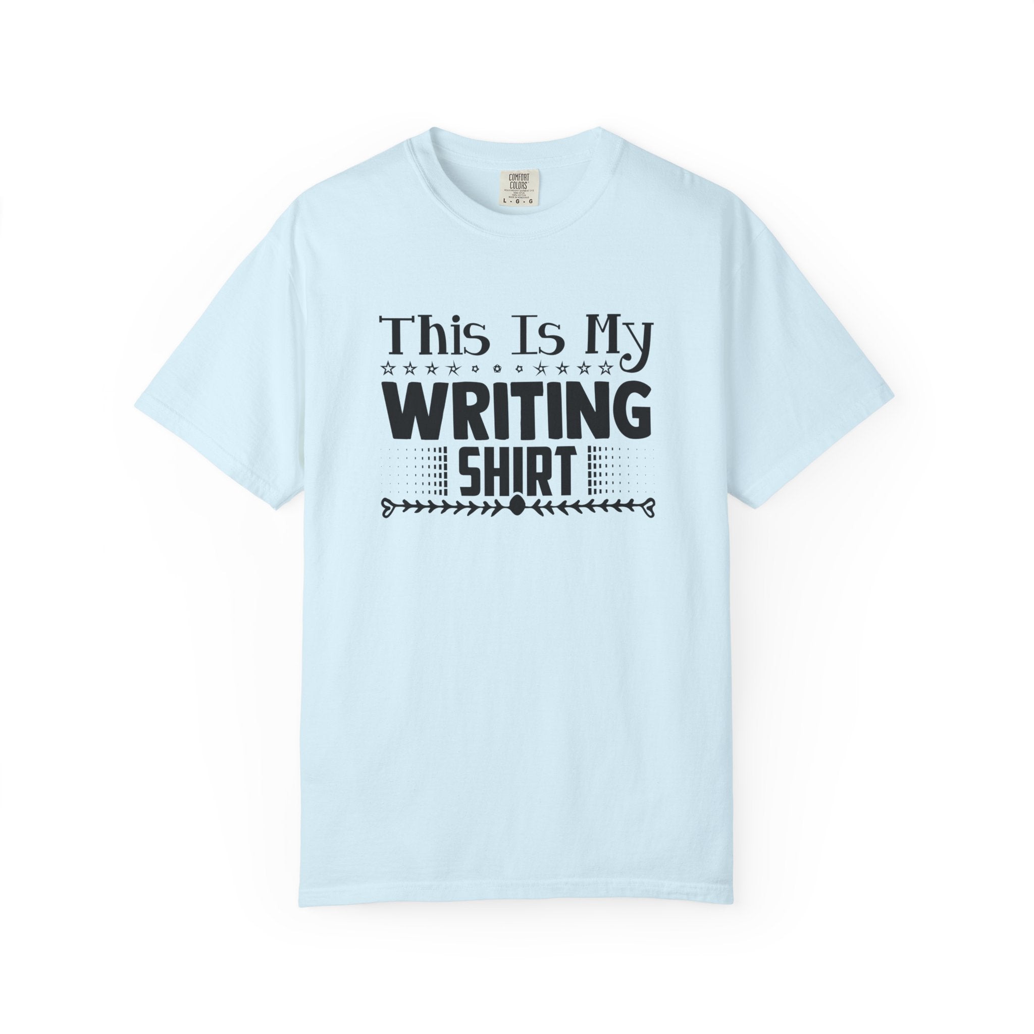 This Is My Writing Shirt T‑Shirt — Funny Writer Tee for Authors & Bloggers